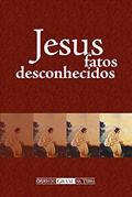 Ler Jesus, fatos desconhecidos, do autor Editora Ordem do Graal na Terra Ler Jesus, fatos desconhecidos, do autor Editora Ordem do Graal na Terra