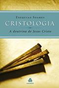 Ler Cristologia - a doutrina de Jesus Cristo, do autor Esequias Soares Ler Cristologia - a doutrina de Jesus Cristo, do autor Esequias Soares