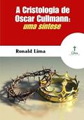 Ler A Cristologia de Oscar Cullmann, do autor Ronald Lima