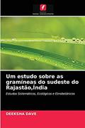 Ler Um estudo sobre as gramíneas do sudeste do Rajastão,Índia: Estudos Sistemáticos, Ecológicos e Etnobotânicos, do autor DEEKSHA DAVE