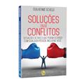 Ler Soluções Para Conflitos - Situações de Risco que Podem Ocorrer com Qualquer Pessoa, Inclusive Você, do autor Guilherme Schelb Ler Soluções Para Conflitos - Situações de Risco que Podem Ocorrer com Qualquer Pessoa, Inclusive Você, do autor Guilherme Schelb