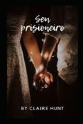 Ler Seu prisioneiro (Portuguese Edition), do autor Claire hunt