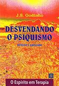 Ler Desvendando o Psiquismo, do autor J. S. Godinho Ler Desvendando o Psiquismo, do autor J. S. Godinho