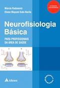 Ler Neurofisiologia Básica Para Profissionais da área de Saúde, do autor Márcia Radanovic; Eliane Mayumi Kato-Narita