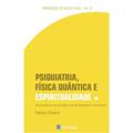 Ler Psiquiatria, Física Quântica e Espiritualidade: uma Nova Ciência Para uma Velha Mística ou uma Velha Mistificação Para uma Nova Ciência? (Volume 3), do autor Fabrício Oliveira Ler Psiquiatria, Física Quântica e Espiritualidade: uma Nova Ciência Para uma Velha Mística ou uma Velha Mistificação Para uma Nova Ciência? (Volume 3), do autor Fabrício Oliveira