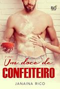 Ler Um doce de confeiteiro, do autor Janaina Rico Ler Um doce de confeiteiro, do autor Janaina Rico