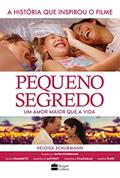 Ler Pequeno segredo: A história que inspirou o filme, do autor Heloisa Schürmann Ler Pequeno segredo: A história que inspirou o filme, do autor Heloisa Schürmann