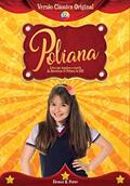 Ler As Aventuras de Poliana - O livro que inspirou a novela as aventuras de Poliana, do autor Eleanor H. Porter