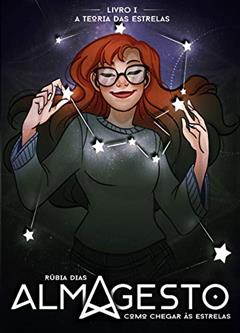 Almagesto: Como chegar às estrelas (A Teoria das Estrelas Livro 1), do autor Rúbia Dias