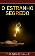 Ler O Estranho Segredo, do autor Earl Nightingale