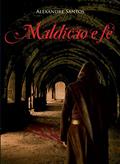 Ler Maldição e fé, do autor Alexandre Santos