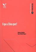 Ler O que a China quer? (FGV de Bolso), do autor Dani Nedal; Matias Spektor