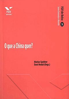 O que a China quer? (FGV de Bolso), do autor Dani Nedal; Matias Spektor