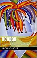 Ler Horror: As noites sem dormir e a escuridão que os cerca. (Portoghese Livro 6), do autor Arduino Rossi Ler Horror: As noites sem dormir e a escuridão que os cerca. (Portoghese Livro 6), do autor Arduino Rossi