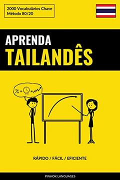 Aprenda Tailandês - Rápido / Fácil / Eficiente: 2000 Vocabulários Chave, do autor Pinhok Languages