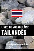 Ler Livro de Vocabulário Tailandês: Uma Abordagem Focada Em Tópicos, do autor Pinhok Languages