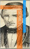 Ler SONETOS: (2 sonetos literariamente analisados), do autor Manuel Antônio Álvares de Azevedo Ler SONETOS: (2 sonetos literariamente analisados), do autor Manuel Antônio Álvares de Azevedo