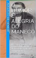 Ler O HUMOR E ALEGRIA DO MANECO: (dezenove poemas de Manuel Antônio Álvares de Azevedo analisados e comentados), do autor Augusto de Sênior Ler O HUMOR E ALEGRIA DO MANECO: (dezenove poemas de Manuel Antônio Álvares de Azevedo analisados e comentados), do autor Augusto de Sênior