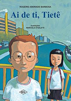 Ai de ti, tietê, do autor Rogerio Andrade Barbosa