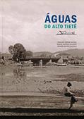 Ler Águas do Alto Tietê, do autor Arnaldo Sérgio Kutner; Renato Mattos Zuccolo; Marco Antonio Palermo