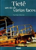Ler Tietê Um Rio De Várias Faces, do autor Thiago Medaglia