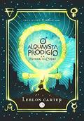 Ler O Alquimista Prodígio e a Espada de Cobre: Saga Alian, do autor Leblon Carter