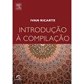 Ler Introdução à compilação, do autor Ivan Ricarte Ler Introdução à compilação, do autor Ivan Ricarte