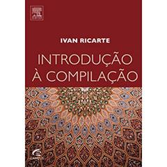 Introdução à compilação, do autor Ivan Ricarte