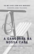 Ler A gangorra na nossa casa, do autor Morgana Alencar