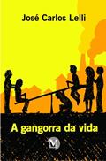 Ler A gangorra da vida, do autor José Carlos Lelli Ler A gangorra da vida, do autor José Carlos Lelli