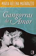 Ler GANGORRAS DO AMOR, do autor Maria Helena Matarazzo Ler GANGORRAS DO AMOR, do autor Maria Helena Matarazzo