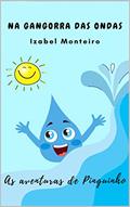 Ler NA GANGORRA DAS ONDAS: As aventuras de Pinguinho, do autor Izabel Monteiro