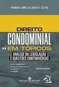 Ler Direito Condominial em Tópicos, do autor Henrique Gomes de Araújo e Castro