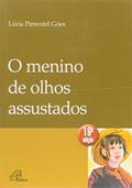 Ler O Menino de Olhos Assustados, do autor Lúcia Pimentel Goés