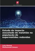 Ler Estudo do impacto assustado do malatião na população de espermatides redondas, do autor Laiq Ahmad; Muhammad Ameen Ler Estudo do impacto assustado do malatião na população de espermatides redondas, do autor Laiq Ahmad; Muhammad Ameen