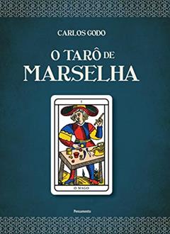 O Tarô de Marselha, do autor Carlos Godo