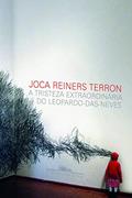 Ler A tristeza extraordinária do leopardo-das-neves, do autor Joca Reiners Terron Ler A tristeza extraordinária do leopardo-das-neves, do autor Joca Reiners Terron