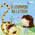 Ler O Leopardo da Letícia, do autor Ana Margarida Mignone