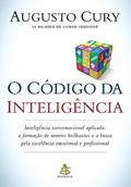 Ler O código da inteligência: Inteligência socioemocional aplicada, do autor Augusto Cury