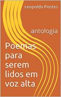 Ler Poemas para serem lidos em voz alta: antologia, do autor Leopoldo Pontes