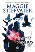Ler Ladrões de sonhos - A saga dos corvos - vol. 2, do autor Maggie Stiefvater Ler Ladrões de sonhos - A saga dos corvos - vol. 2, do autor Maggie Stiefvater