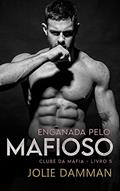 Ler Enganada pelo Mafioso: Um Romance de Casamento Arranjado (Clube da Máfia Livro 5), do autor Jolie Damman