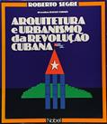 Ler Arquitetura e urbanismo da revolução cubana, do autor ROBERTO SEGRE