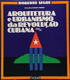 Arquitetura e urbanismo da revolução cubana, do autor ROBERTO SEGRE