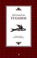 Ler Fugados, do autor Jose Lezama Lima