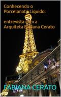Ler Conhecendo o Porcelanato Liquido: entrevista com a Arquiteta Fabiana Cerato, do autor FABIANA CERATO Ler Conhecendo o Porcelanato Liquido: entrevista com a Arquiteta Fabiana Cerato, do autor FABIANA CERATO
