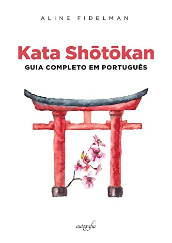 Ler Kata Shotokan: guia completo em português, do autor Aline Fidelman