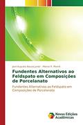 Ler Fundentes alternativos ao feldspato em composições de porcelanato, do autor Baucia Junior José Augusto; R. Morelli Márcio Ler Fundentes alternativos ao feldspato em composições de porcelanato, do autor Baucia Junior José Augusto; R. Morelli Márcio