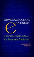 Ler Advocacia-Geral da União e Procuradoria-Geral da FAzenda Nacional: Legislação de Regência, do autor Legislação Federal