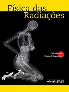 Física das Radiações, do autor Emiko Okuno; Elisabeth Yoshimura